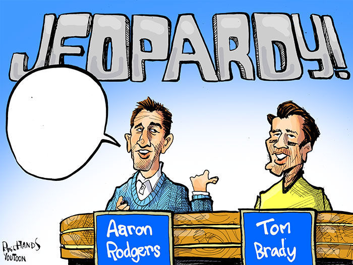 You Toon What Is Aaron Rodgers Vs Tom Brady On Jeopardy Opinion Madison Com