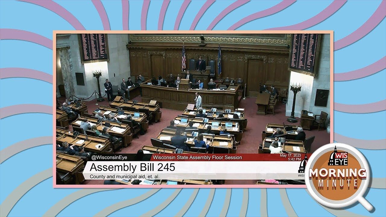 WisEye Morning Minute: Assembly Votes On Shared Revenue Proposal