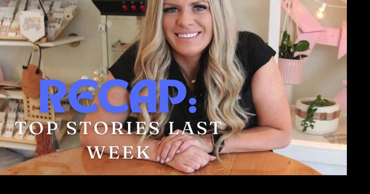 RECAP: Top 7 Stories from last week