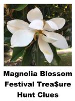 Magnolia Blossom Festival Treasure Hunt 8 a.m. Friday Clue