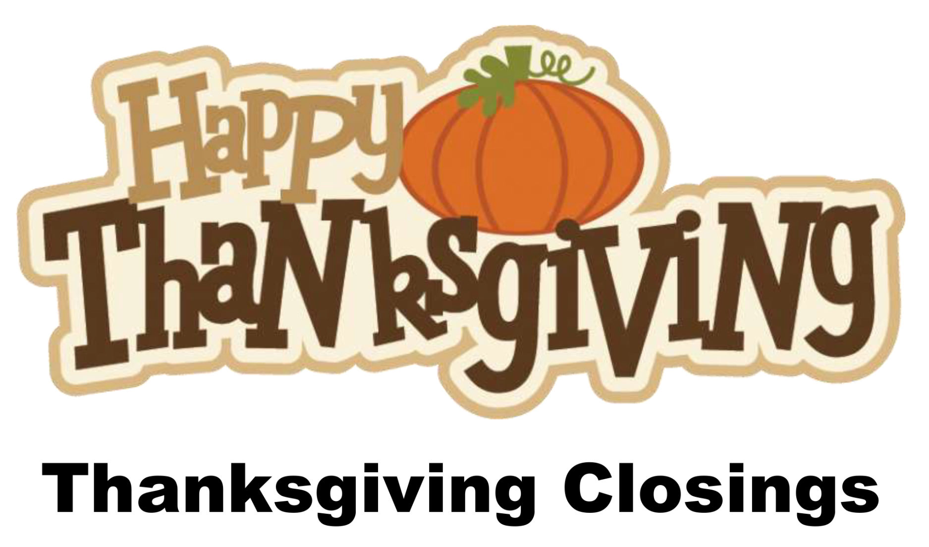 Almost everything will be closed on Thanksgiving Day Business