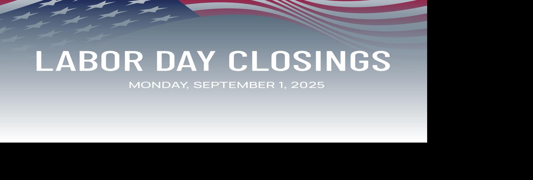 Businesses close for Labor Day