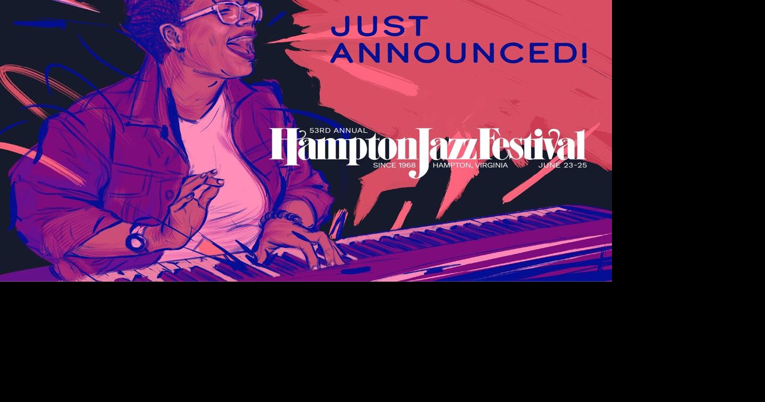 Artist lineup announced for the 53rd annual Hampton Jazz Festival