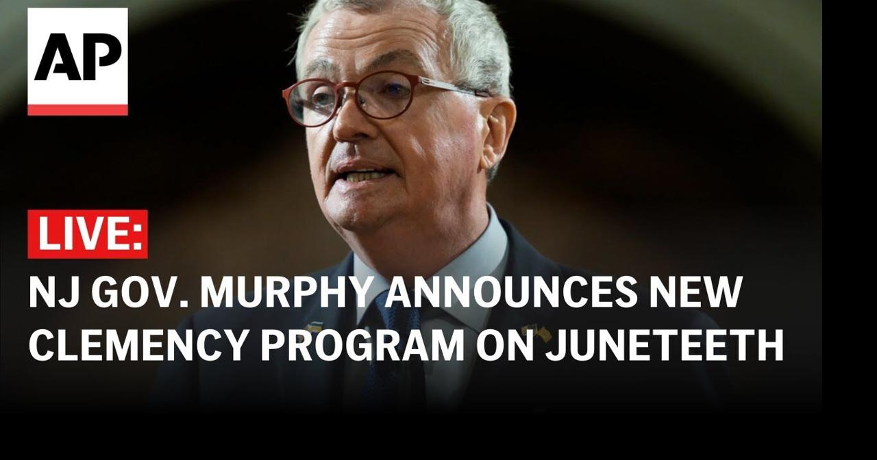 LIVE: NJ Gov. Phil Murphy to announce new clemency program at Juneteeth event |  | mississippivalleypublishing.com