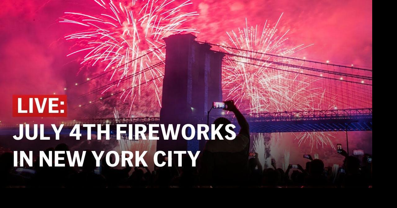 July 4th fireworks 2024 Watch live as Macy's holds 4th of July