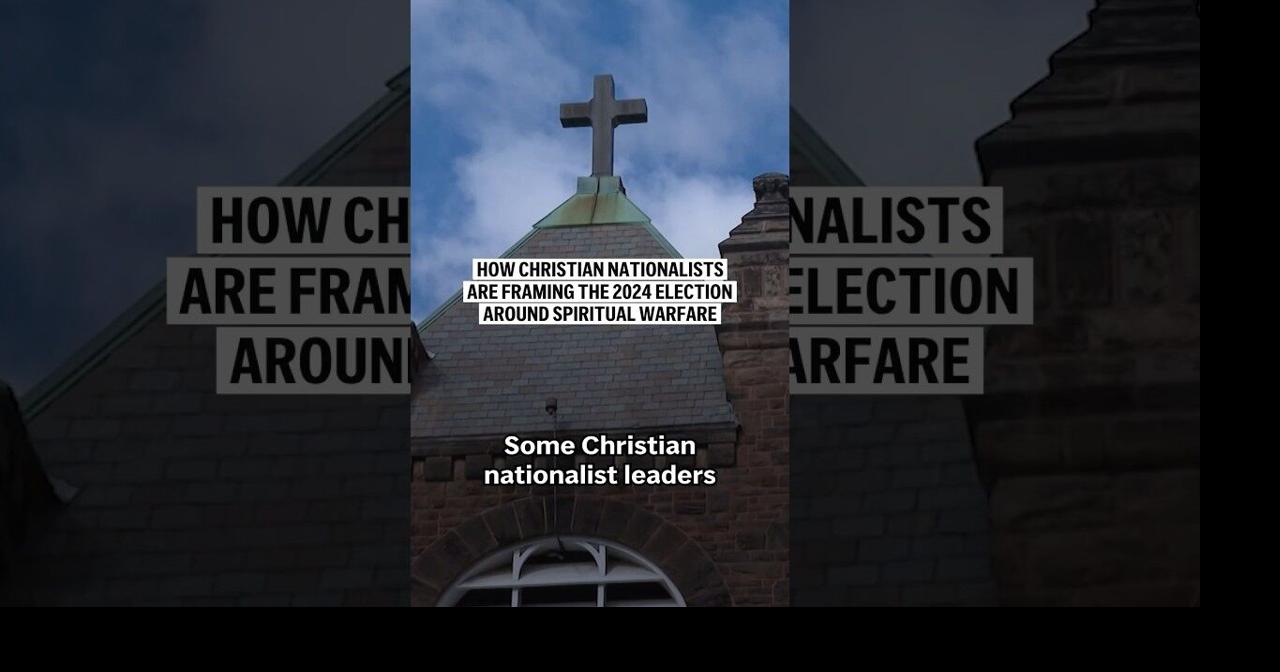 How Christian nationalists are framing the 2024 election around