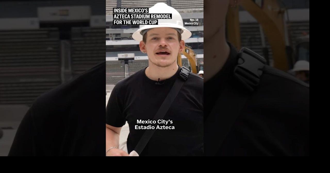 Inside Mexico's Azteca Stadium remodel for the World Cup