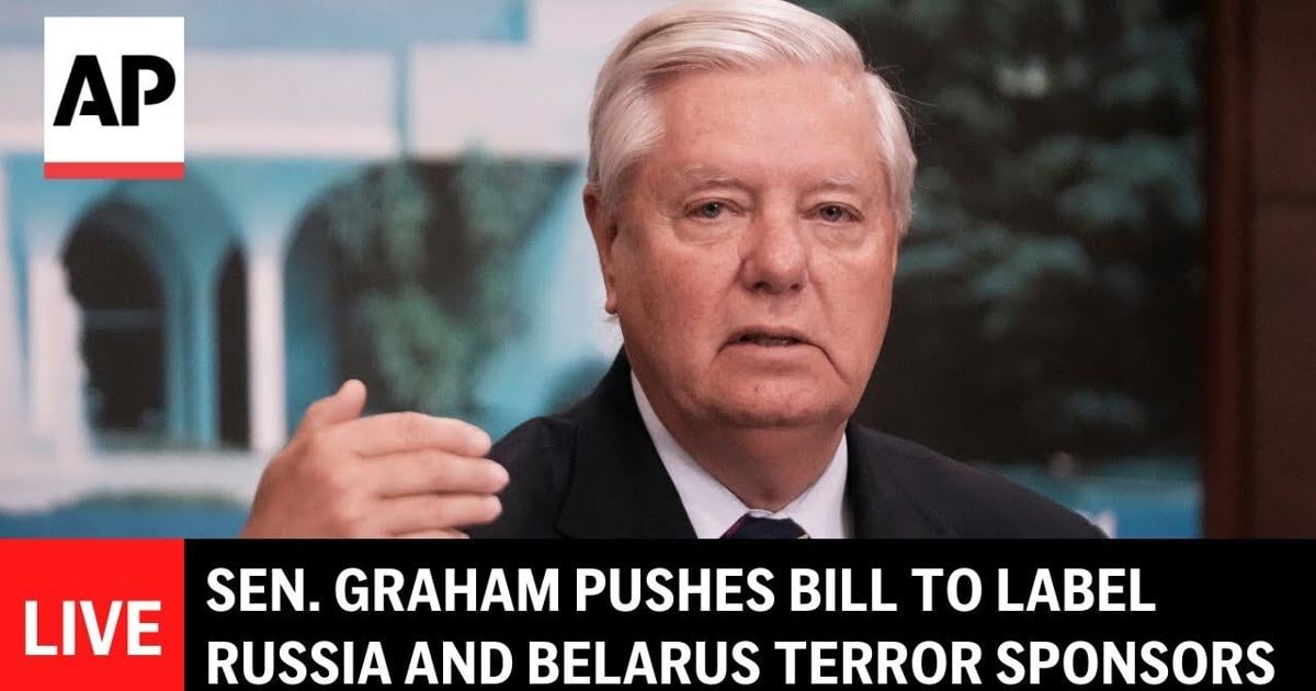 LIVE: Lindsey Graham updates on bill that would label Russia and Belarus as state sponsors of terror