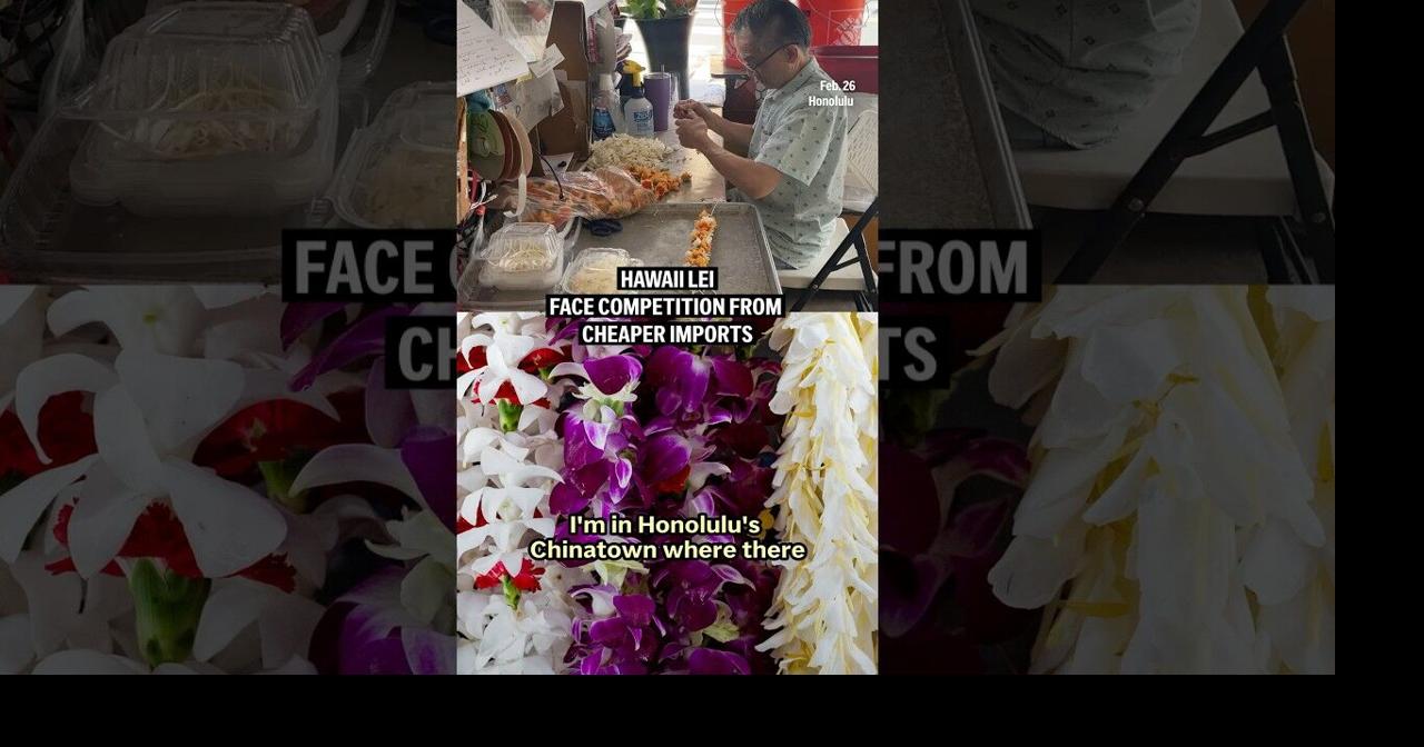 Hawaii lei face competition from cheaper imports