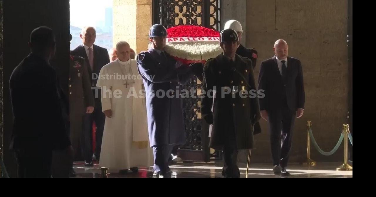 Pope Leo XIV visits Ataturk Mausoleum and meets Erdogan