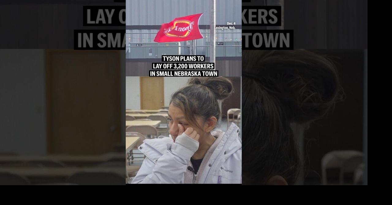 Tyson plans to lay off 3,200 workers in small Nebraska town