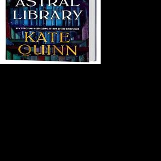 Book Review: ‘The Astral Library’ by Kate Quinn
