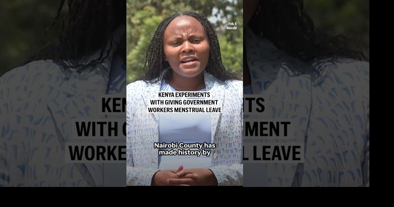 Kenya experiments with giving government workers menstrual leave