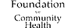Foundation for Community Health
