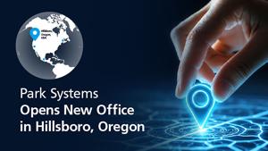 Park Systems Expands North American Footprint with New Regional Office in Hillsboro, Oregon
