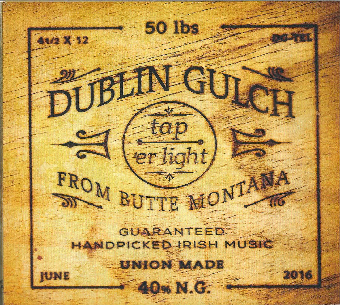 Review Dublin Gulch’s “Tap ‘er Light” reveals Butte soul