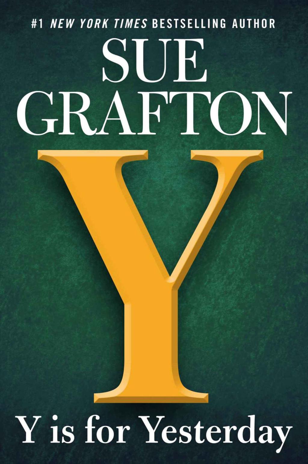 With Y Is For Yesterday Sue Grafton Prepares For The Alphabet Series End Books Missoulian Com Sue grafton's kinsey millhone series is great, but they're not all equal.