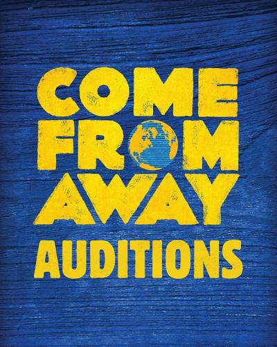 COME FROM AWAY- Auditions