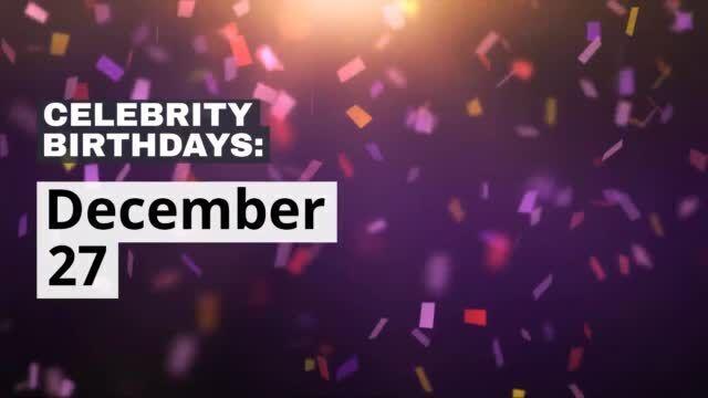 Celebrity Birthdays Dec 27 National Missoulian Com December 27 famous birthdays you wish you had known #7. celebrity birthdays dec 27