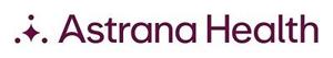 Astrana Health Strengthens Leadership Team to Accelerate Long-Term Growth