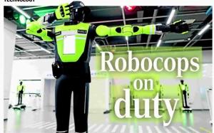 Robocops on duty