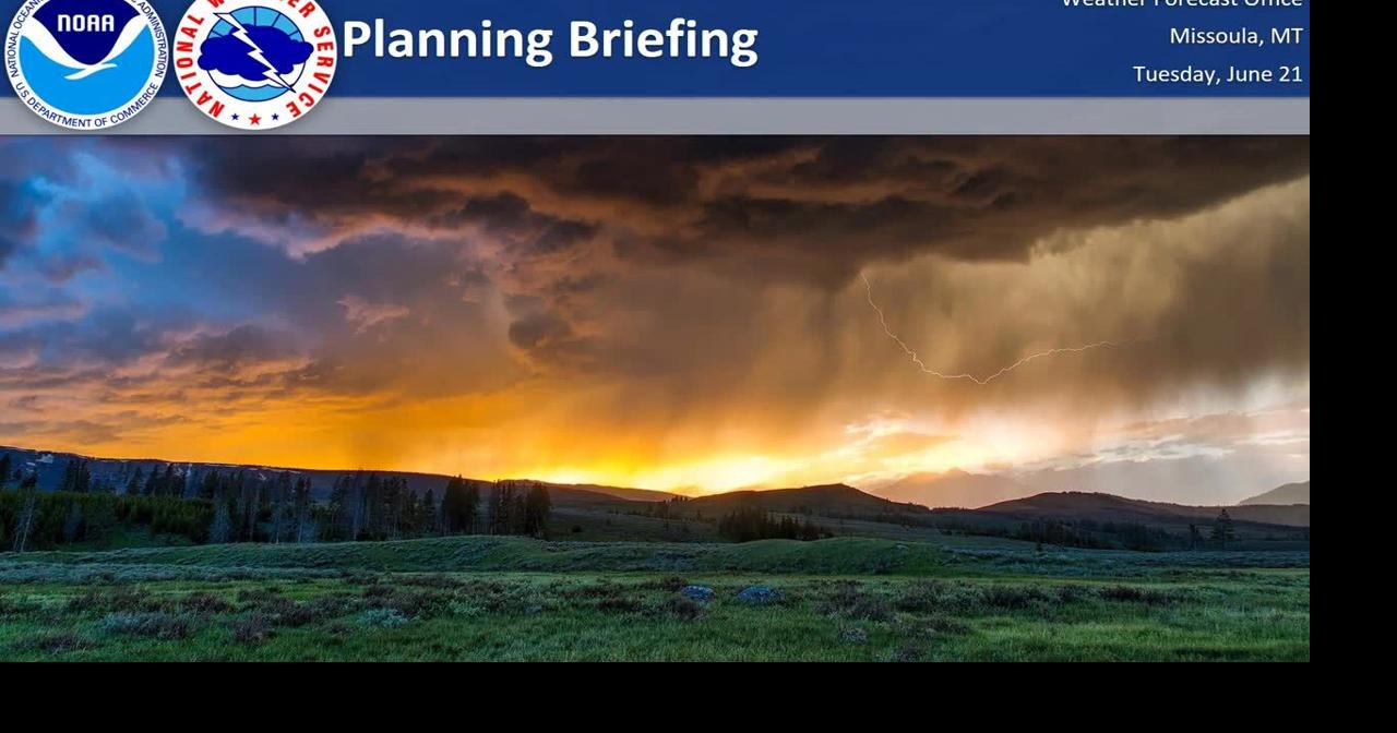 NWS Missoula: Weather forecast released June 21, 2022
