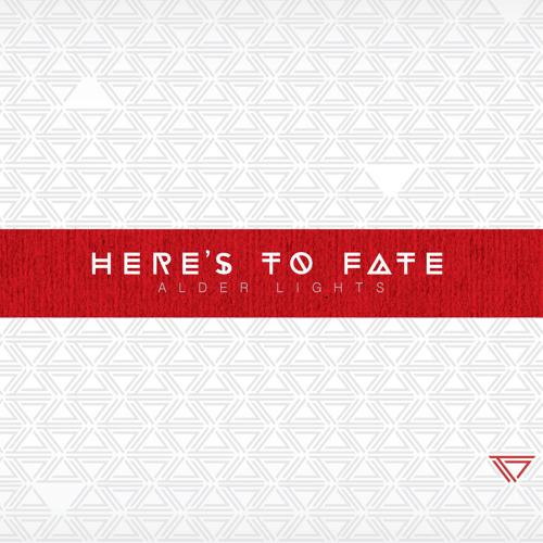 Here's to Fate