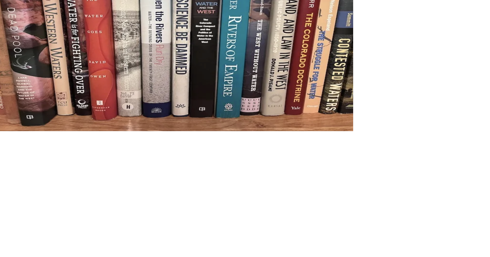 Essential books about the Colorado River — We have a crisis on our hands. It’s been a long time in coming. These books top the list of those you need to read.