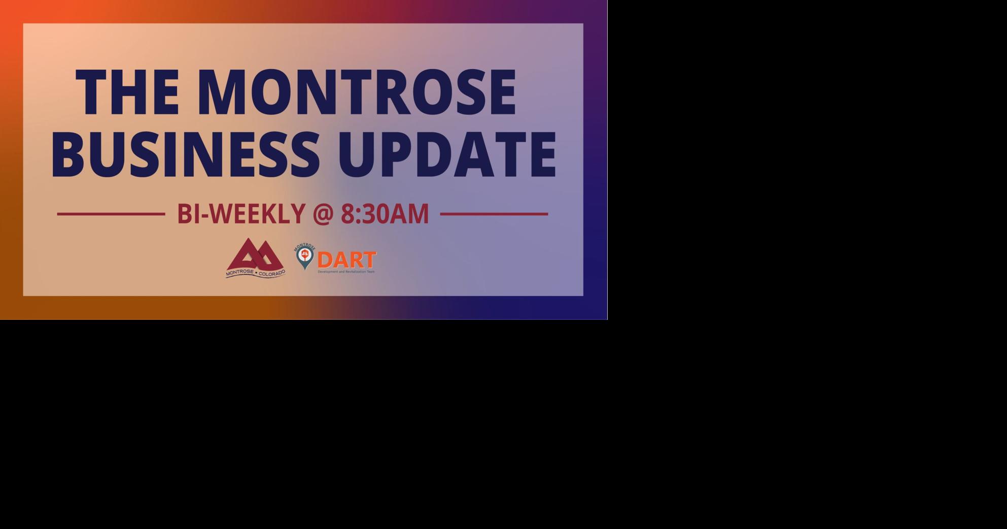 Montrose weekly business webinar updates shift to asneeded basis