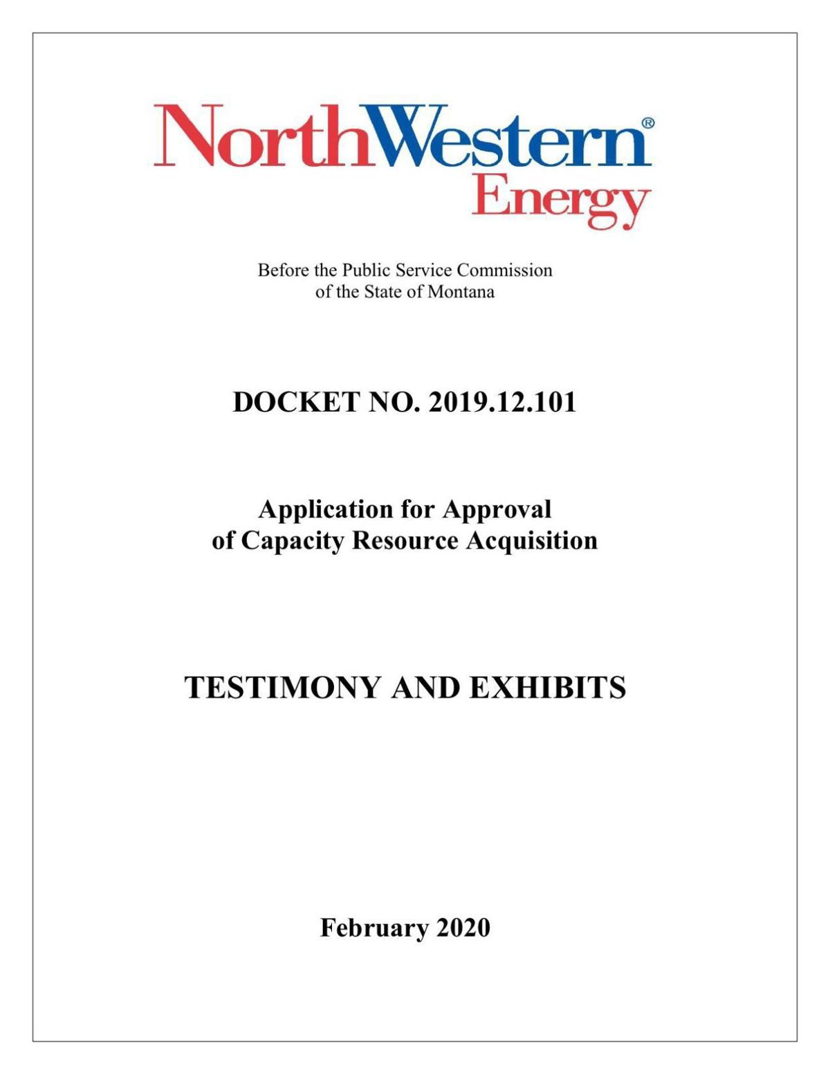 e-filed NorthWestern Energy's Testimony and Exhibits: Application for Approval of Capacity Resource Acquisition
