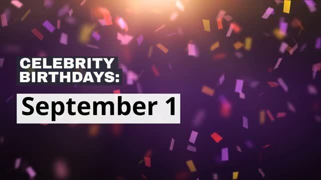 Celebrity Birthdays Sept 1 National News Mtstandard Com Celebrity Birthdays Sept 1 National News Mtstandard Com