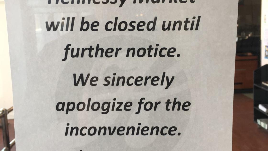 Hennessy Market Announces Store Is Closed Until Further Notice Local Mtstandard Com