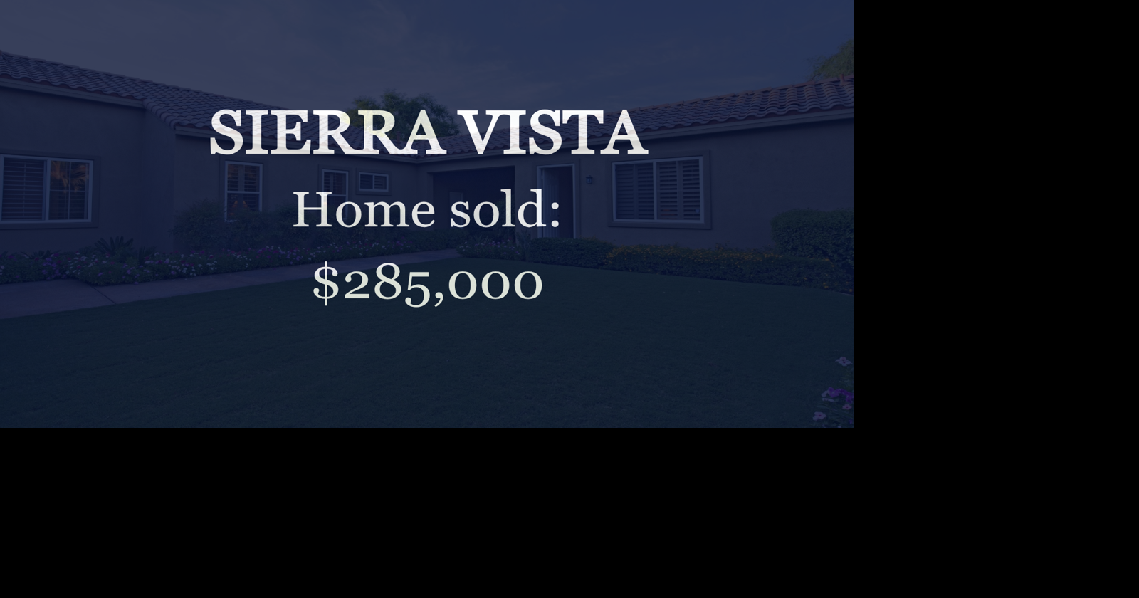Sale closed in Sierra Vista: $285,000 for a single-family home