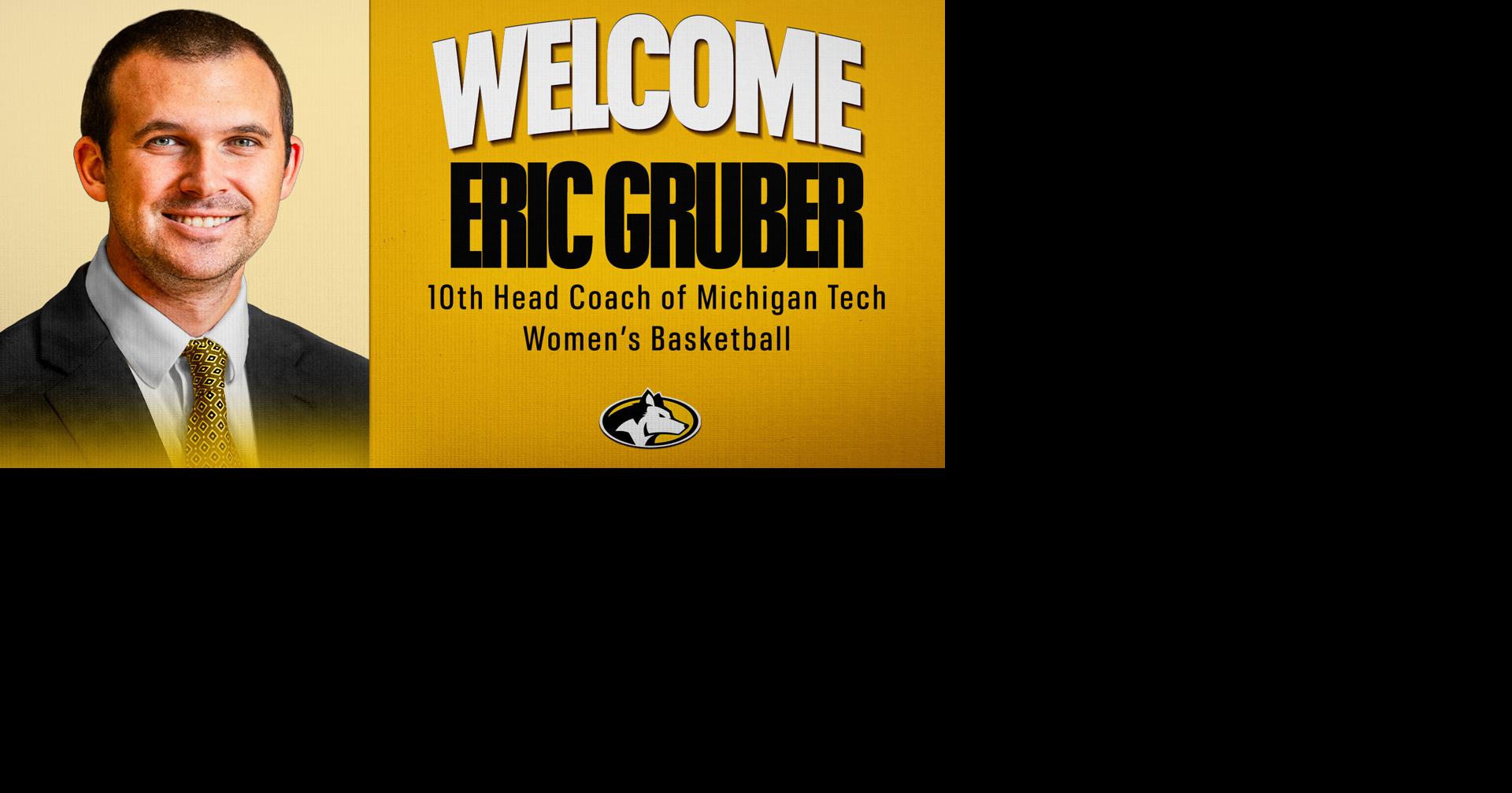 Eric Gruber named Michigan Tech Head Women’s Basketball Coach