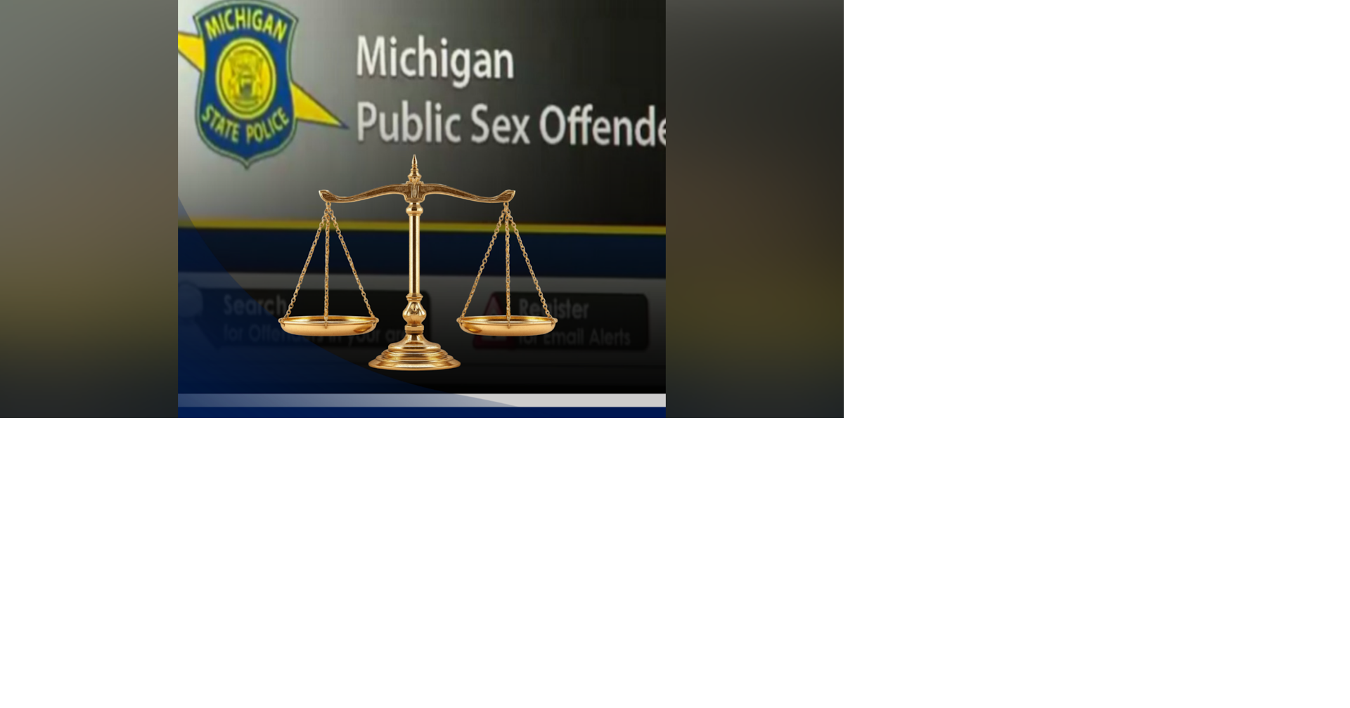 MSP: MI Supreme Court ruling leads to removal of more than 20,000 names from sex offender registry