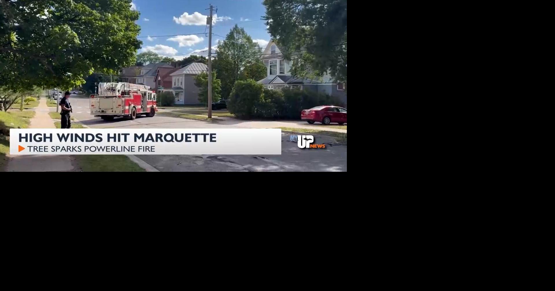 High winds spark powerline fire after toppling tree in Marquette neighborhood