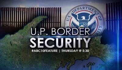 Border Security | ABC 10 Feature | Archives | myupnow.com