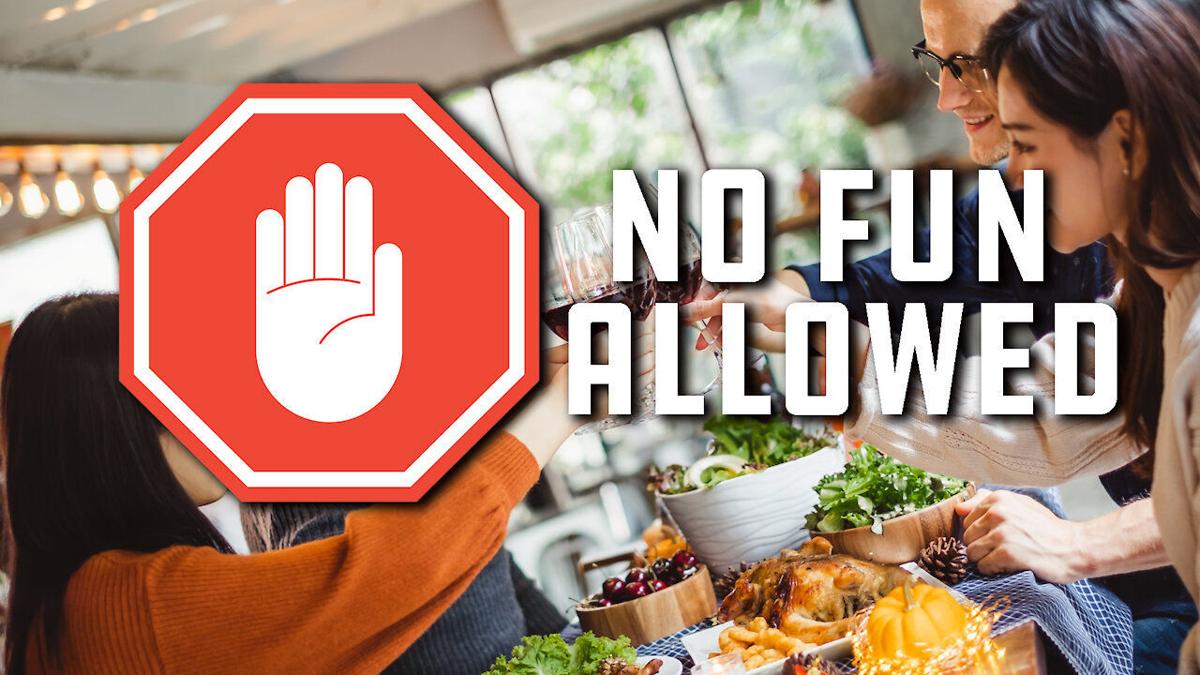 Fun Police Cdc Suggests Limiting Singing Shouting Consuming Alcohol During Holiday Celebrations Napavalleyregister Com