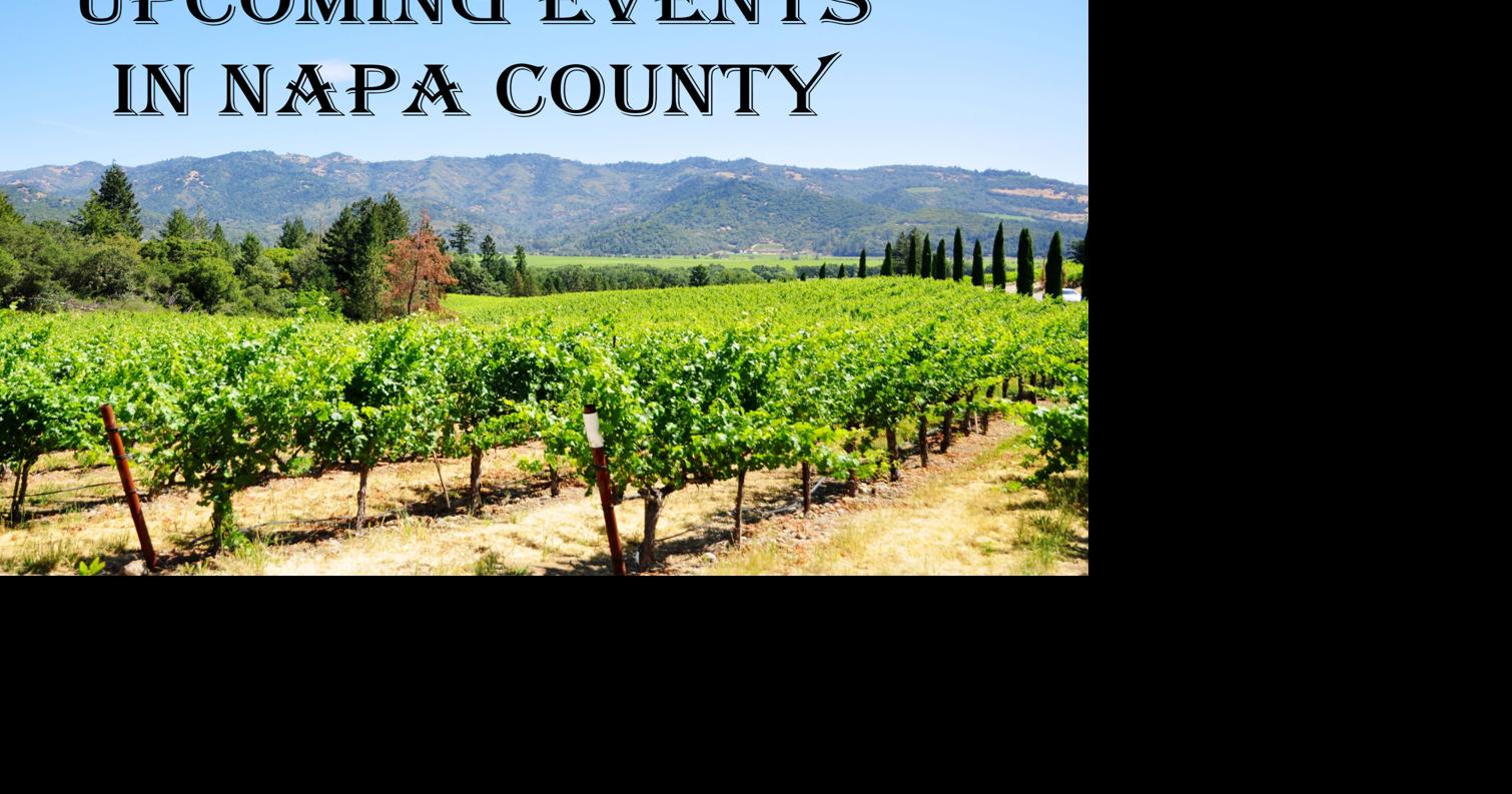 Community Calendar Things to do in Napa Valley Lifestyles