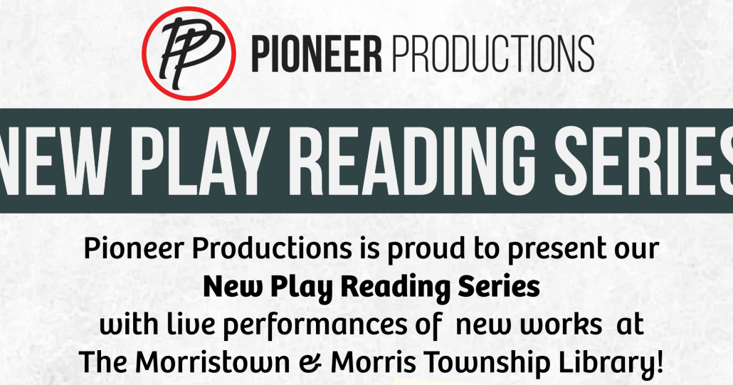 Pioneer Productions is back with a new play reading series on Thursday, April 4, in Morristown - Vimarsana News