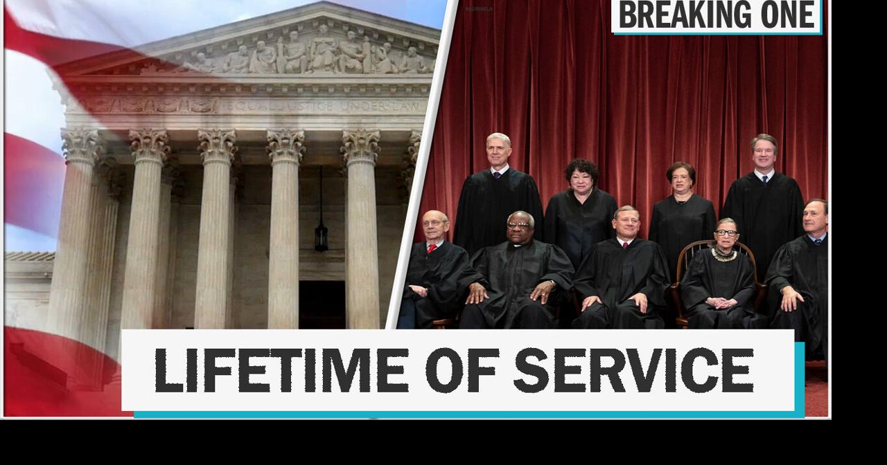 Why do Supreme Court justices serve for life?