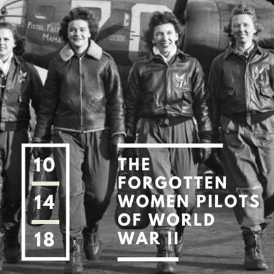 The Forgotten Women Pilots of World War II | Arts & Entertainment ...