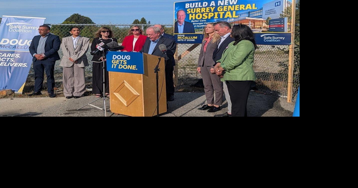 McCallum pledges to get new Surrey hospital built, but has few details