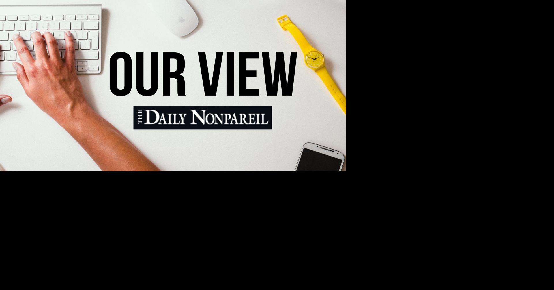 Nonpareil's weekly editorial on local and state issues