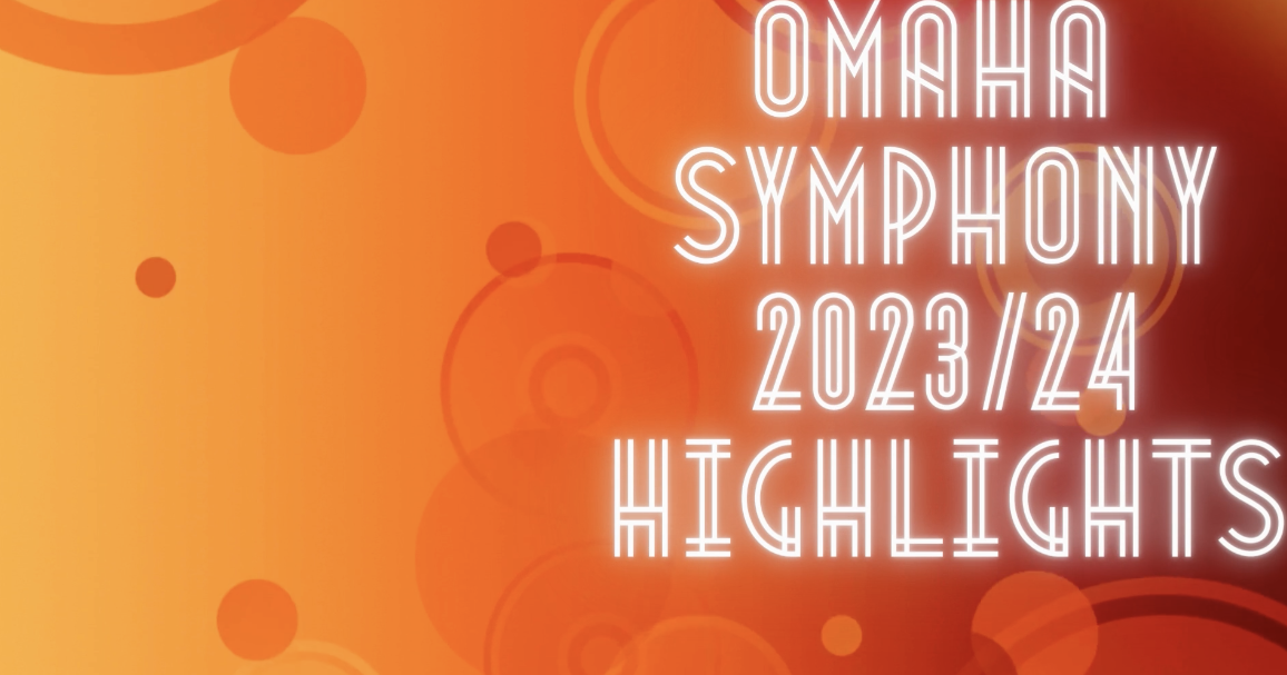 Omaha Symphony 2023/24 Season Highlights