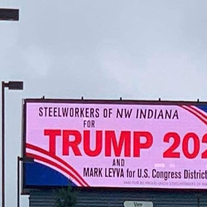Union Says Steelworkers Of Nw Indiana Billboards Supporting Trump Are Misleading Northwest Indiana Business Headlines Nwitimes Com