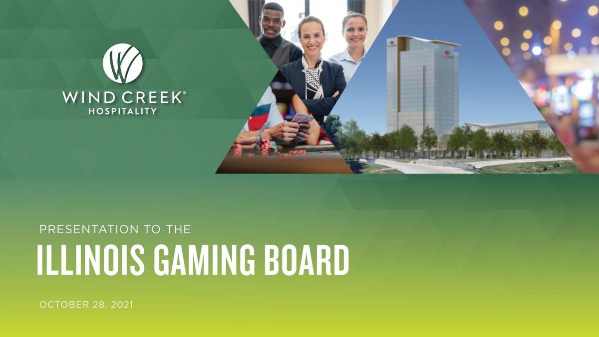 Wind Creek presentation to the Illinois Gaming Board