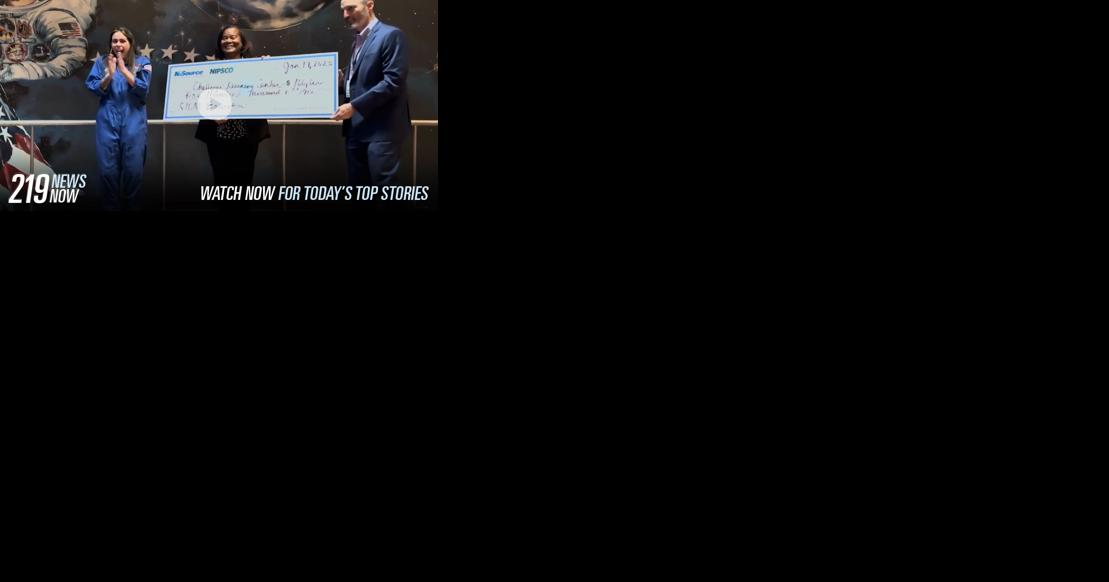 219 News Now: NIPSCO donates $100,000 to Challenger Learning Center. - Vimarsana News