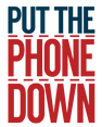 Put the Phone Down graphic
