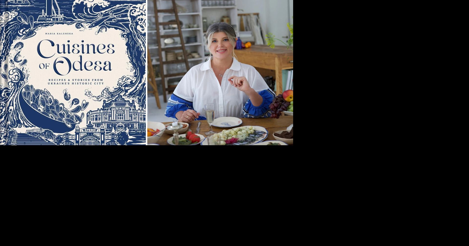 BOOK: ‘Cuisines of Odesa’ preserves recipes and stories from Ukraine’s port city